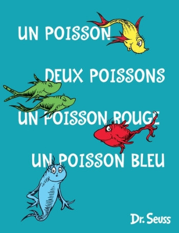 Un poisson deux poissons un poisson rouge un poisson bleu - Docteur Seuss - NOUVEL ATTILA