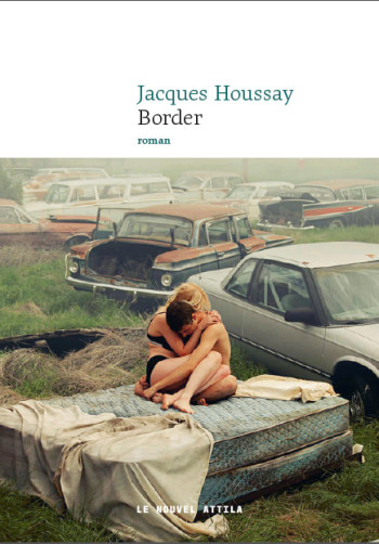 Border - Jacques Houssay - NOUVEL ATTILA