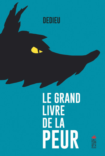 Le grand livre de la peur - Thierry DEDIEU - SALTIMBANQUE