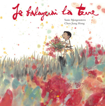 Je balayerai la terre - Chen Jiang-Hong - SALTIMBANQUE