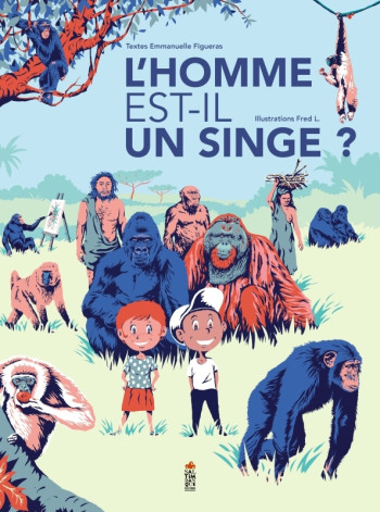 L'homme est-il un singe? - Emmanuelle Figueras - SALTIMBANQUE