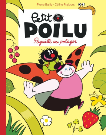 Petit Poilu Poche - Tome 3 - Pagaille au potager (Réédition) -  Fraipont Céline - DUPUIS