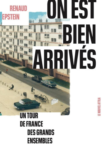 On est bien arrivés - Renaud Epstein - NOUVEL ATTILA