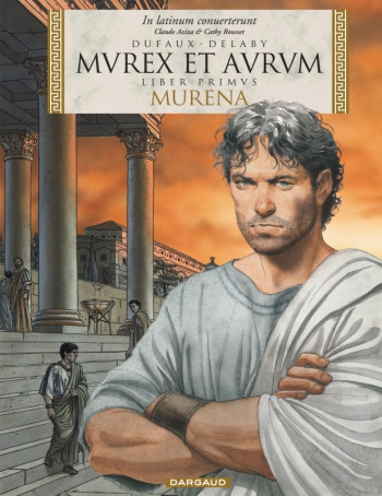 Murena - édition en latin - Tome 1 - MVREX ET AVRVM (Réédition éd. latine) -  Dufaux Jean - DARGAUD