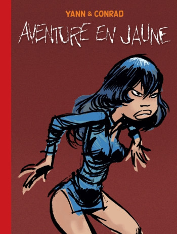 Les Innommables  - Tome 2 - Aventure en Jaune (Spirou) -  Yann - DARGAUD