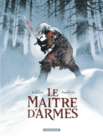 Le Maître d'armes -  Parnotte Joël - DARGAUD