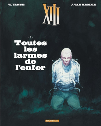 XIII  - Tome 3 - Toutes les larmes de l'enfer (Nouveau format) -  Vance - DARGAUD