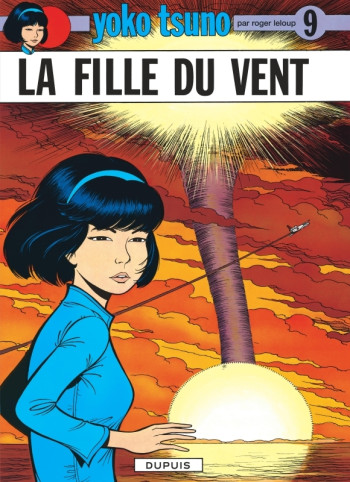 Yoko Tsuno - Tome 9 - La Fille du vent -  Leloup - DUPUIS