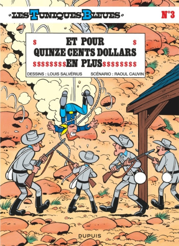 Les Tuniques Bleues - Tome 3 - Et pour quinze cents dollars en plus -  Cauvin - DUPUIS