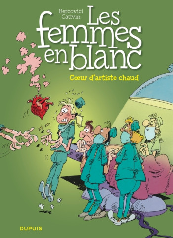 Les femmes en blanc - Tome 12 - Coeur d'artiste chaud -  Cauvin - DUPUIS