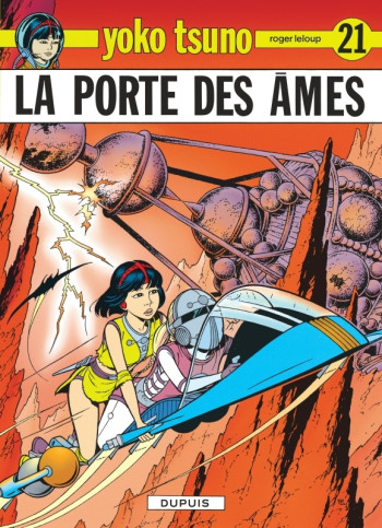 Yoko Tsuno - Tome 21 - La Porte des âmes -  Leloup - DUPUIS