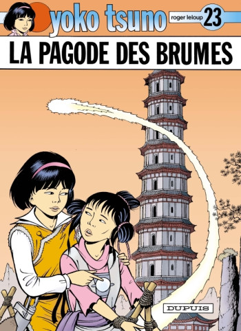 Yoko Tsuno - Tome 23 - La Pagode des brumes - Leloup - DUPUIS Yoko Tsuno - Tome 23 - La Pagode des brumes - Leloup - DUPUIS