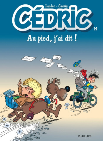 Cédric - Tome 14 - Au pied, j'ai dit ! -  Laudec - DUPUIS