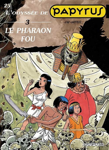 Papyrus - Tome 25 - Le Pharaon fou (L'Odyssée de Papyrus III) -  De Gieter - DUPUIS