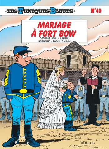 Les Tuniques Bleues - Tome 49 - Mariage à Fort Bow -  Cauvin - DUPUIS