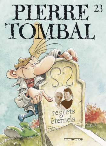 Pierre Tombal - Tome 23 - Regrets éternels -  HARDY - DUPUIS