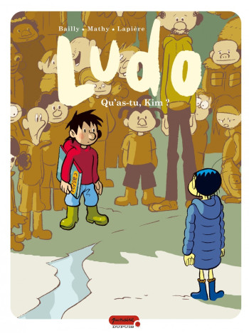 Ludo - Tome 7 - Qu'as-tu, Kim ? -  Lapière Denis - DUPUIS