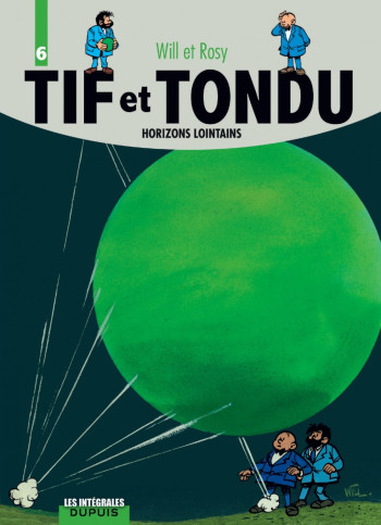 Tif et Tondu - L'intégrale - Tome 6 - Horizons lointains -  Will - DUPUIS