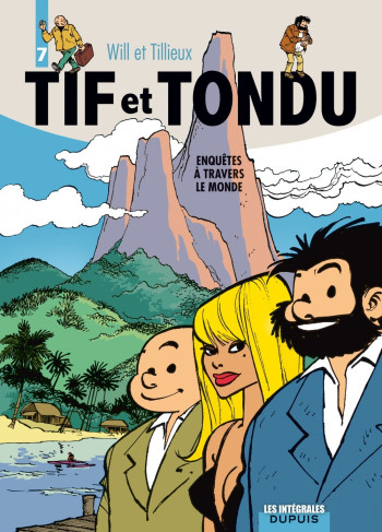 Tif et Tondu - L'intégrale - Tome 7 - Enquêtes à travers le monde -  Will - DUPUIS