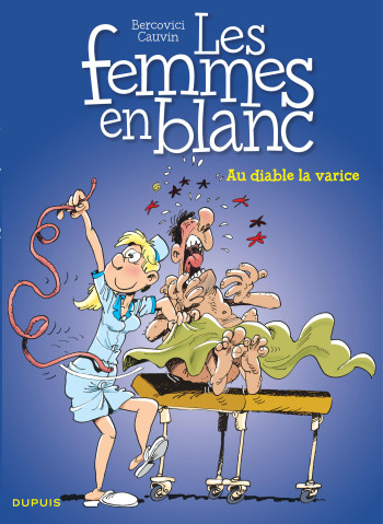 Les femmes en blanc - Tome 29 - Au diable la varice (nouvelle maquette) -  Cauvin - DUPUIS