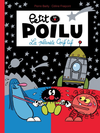 Petit Poilu - Tome 12 - La Planète Coif'tif -  Fraipont Céline - DUPUIS