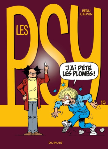 Les Psy - Tome 19 - J'ai pété les plombs ! -  Cauvin - DUPUIS