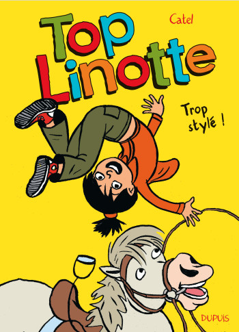 Top Linotte - Tome 1 - Trop stylé ! (réédition) -  Catel - DUPUIS