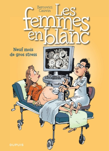 Les femmes en blanc - Tome 36 - Neuf mois de gros stress -  Cauvin - DUPUIS