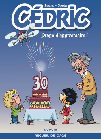 Cédric Best Of - Tome 8 - Drone d'anniversaire ! -  Cauvin - DUPUIS