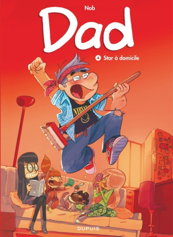 Dad - Tome 4 - Star à domicile -  Nob - DUPUIS