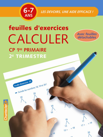 CALCULER CP 6-7 ANS - FEUILLES D'EXERCICES 2E TRIMESTRE -  Collectif - CHANTECLER