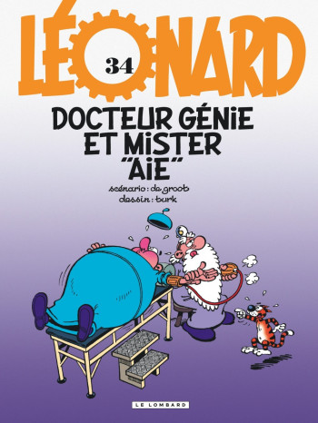 Léonard - Tome 34 - Docteur Génie et Mister Aïe -  De Groot - LOMBARD