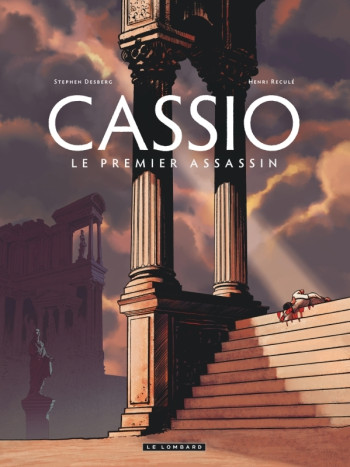 Cassio - Tome 1 - Le Premier assassin -  Desberg Stephen - LOMBARD