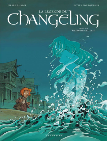 La Légende du Changeling - Tome 3 - Spring Heeled Jack -  Dubois Pierre - LOMBARD