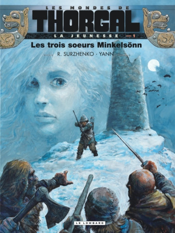 La Jeunesse de Thorgal - Tome 1 - Les Trois soeurs Minkelsönn -  Yann - LOMBARD