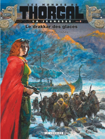 La Jeunesse de Thorgal - Tome 6 - Le Drakkar des glaces -  Surzhenko - LOMBARD