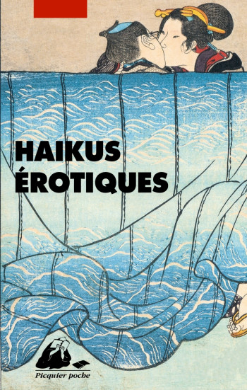 HAIKUS EROTIQUES -   - PICQUIER