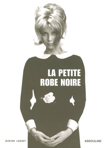 PETITE ROBE NOIRE - LUDOT DIDIER - ASSOULINE