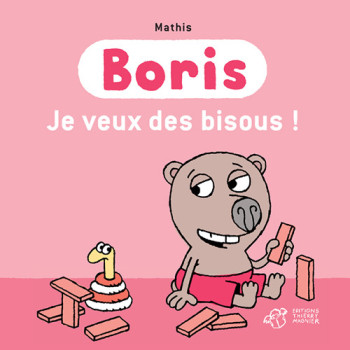 Boris, je veux des bisous -  Mathis - THIERRY MAGNIER