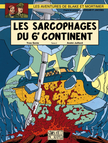 LES SARCOPHAGES DU 6E CONTINENT T2 - Yves Sente - BLAKE MORTIMER