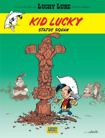 Les Aventures de Kid Lucky d'après Morris  - Statue Squaw -  Achdé - LUCKY