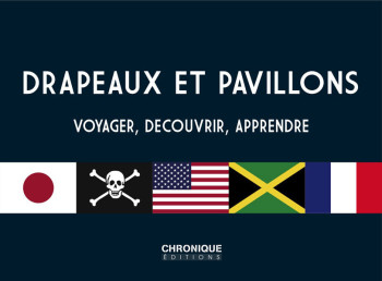 Drapeaux et pavillons - XXX - CHRONIQUE