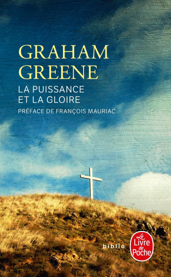 La Puissance et la gloire - Graham Greene - LGF