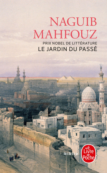 Le Jardin du passé - Naguib Mahfouz - LGF Le Jardin du passé - Naguib Mahfouz - LGF