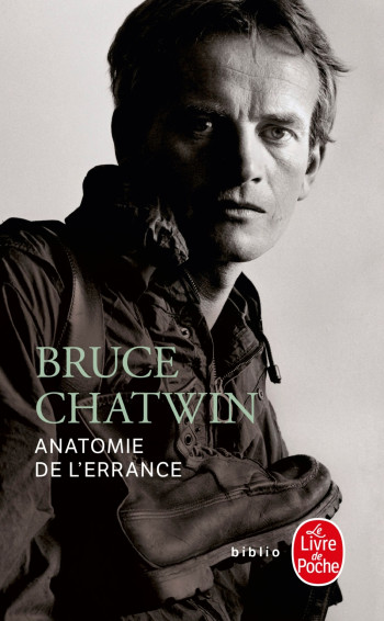 Anatomie de l'errance - Bruce Chatwin - LGF