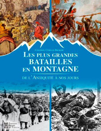 Les Plus Grandes Batailles En Montagne, De L'Antiq -  Becker - DE TAILLAC