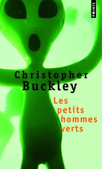 Les Petits Hommes verts - Christopher Buckley - POINTS