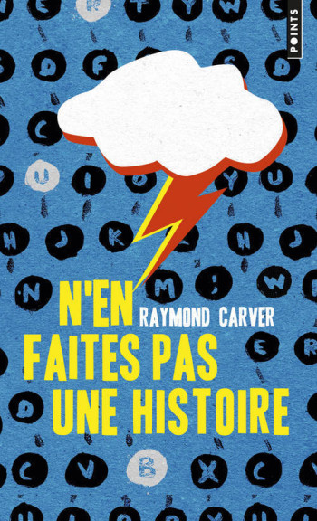 N'en faites pas une histoire - Raymond Carver - POINTS