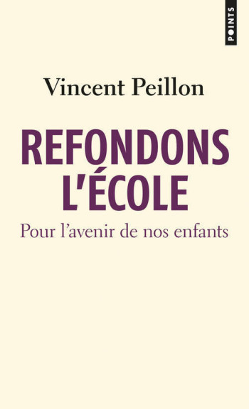 Refondons l'école - Vincent Peillon - POINTS