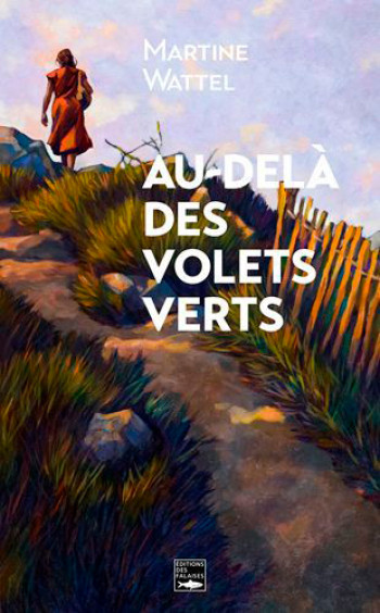 Au-Delà Des Volets Verts - Martine Wattel - DES FALAISES